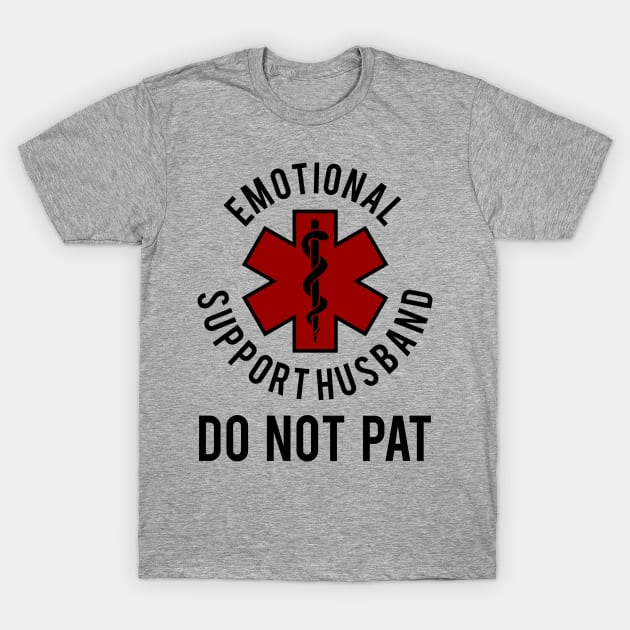 Emotional Support Husband Do Not Pat T-Shirt by arcilles